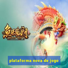 plataforma nova de jogo